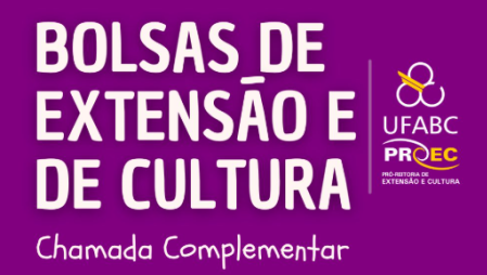 Aberta chamada complementar para bolsistas de Extensão e Cultura